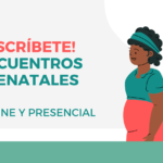 ¡Inscríbete! Encuentros prenatales